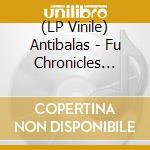 (LP Vinile) Antibalas - Fu Chronicles (Burguandy Vinyl) vinile
