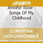 Jennifer Rose - Songs Of My Childhood cd