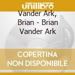 Vander Ark, Brian - Brian Vander Ark cd