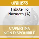 Tribute To Nazareth (A) cd