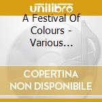A Festival Of Colours - Various Artists cd
