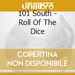 101 South - Roll Of The Dice cd