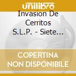 Invasion De Cerritos S.L.P. - Siete Mujeres cd musicale di Invasion De Cerritos S.L.P.