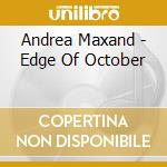 Andrea Maxand - Edge Of October cd