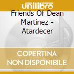 Friends Of Dean Martinez - Atardecer cd