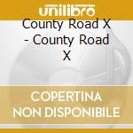 County Road X - County Road X cd