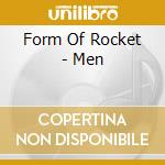Form Of Rocket - Men cd musicale di Form Of Rocket