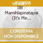 Illit - Mamihlapinatapai (It's Me Version) cd