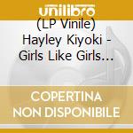 (LP Vinile) Hayley Kiyoki - Girls Like Girls The Album (Indie Exclusive) (Opaque Red Vinyl) vinile