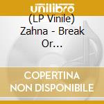 (LP Vinile) Zahna - Break Or Breakthrough (Silver Vinyl) vinile