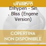 Enhypen - Sin . Bliss (Engene Version) cd