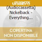 (Audiocassetta) Nickelback - Everything Under The Sun cd