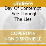 Day Of Contempt - See Through The Lies cd