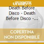 Death Before Disco - Death Before Disco - Partybullet cd
