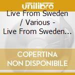 Live From Sweden / Various - Live From Sweden / Various cd