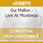 Gui Mallon - Live At Montreux cd