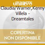 Claudia/Warner,Kenny Villela - Dreamtales cd