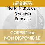 Maria Marquez - Nature'S Princess cd