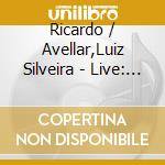 Ricardo / Avellar,Luiz Silveira - Live: Play The Music Of Milton Nascimento cd musicale di Ricardo / Avellar,Luiz Silveira