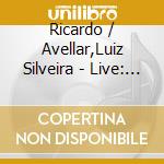 Ricardo / Avellar,Luiz Silveira - Live: Play The Music Of Milton Nascimento cd