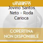 Jovino Santos Neto - Roda Carioca cd