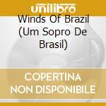 Winds Of Brazil (Um Sopro De Brasil) cd musicale di Adventure Music