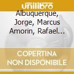 Albuquerque, Jorge, Marcus Amorin, Rafael Barata - Revolving Landscapes cd