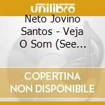 Neto Jovino Santos - Veja O Som (See The Sound) cd