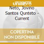Neto, Jovino Santos Qunteto - Current cd