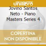 Jovino Santos Neto - Piano Masters Series 4