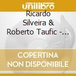 Ricardo Silveira & Roberto Taufic - Atlanticos cd