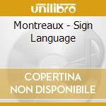 Montreaux - Sign Language cd musicale di Montreaux