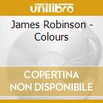 James Robinson - Colours cd