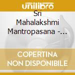 Sri Mahalakshmi Mantropasana - Mantra Repetition cd