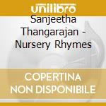 Sanjeetha Thangarajan - Nursery Rhymes cd