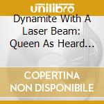 Dynamite With A Laser Beam: Queen As Heard / Various cd