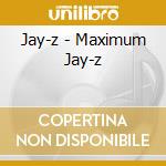 Jay-z - Maximum Jay-z cd musicale di Jay