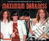 Darkness (The) - Maximum Darkness cd