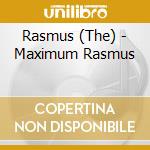 Rasmus (The) - Maximum Rasmus cd musicale di Rasmus (The)