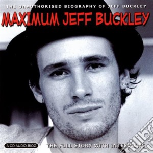 Jeff Buckley - Maximum Jeff Buckley cd musicale di Jeff Buckley