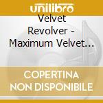 Velvet Revolver - Maximum Velvet Revolver cd
