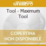 Tool - Maximum Tool cd