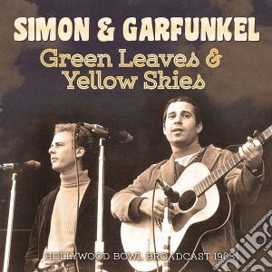 Simon & Garfunkel - Green Leaves & Yellow Skies cd musicale di Simon & Garfunkel