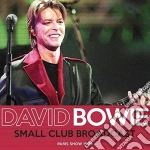 David Bowie - Small Club Broadcast cd