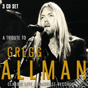 Gregg Allman - A Tribute To Gregg Allman (3 Cd) cd musicale di Gregg Allman