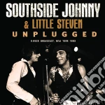 Southside Johnny & Little Steven - Unplugged cd