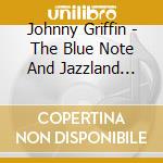 Johnny Griffin - The Blue Note And Jazzland Collection (4 Cd) cd musicale di Johnny Griffin