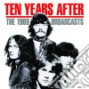 Ten Years After - The 1969 Broadcasts cd musicale di Ten Years After
