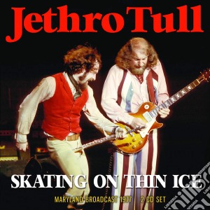 Jethro Tull - Skating On Thin Ice (2 Cd) cd musicale di Jethro Tull