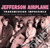 Jefferson Airplane - Transmission Impossible (3 Cd) cd